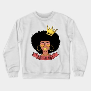 Black Girl Magic For Women Girls Black History Month Gift Crewneck Sweatshirt